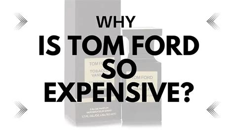 why is tom ford cologne so expensive|tom ford cologne cost.